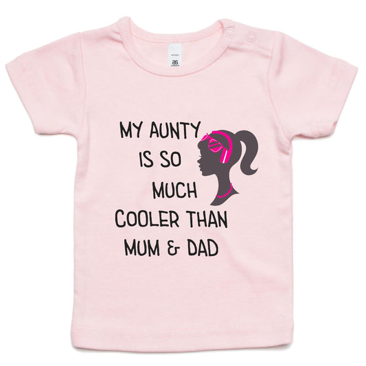 My Aunty is Cooler than Mum and Dad Colour - Infant Wee Tee